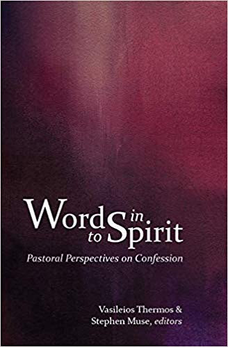 Words into Spirit: Pastoral Perspectives on Confession