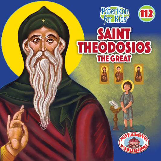 112 PFK: Saint Theodosios the Cenobiarch.