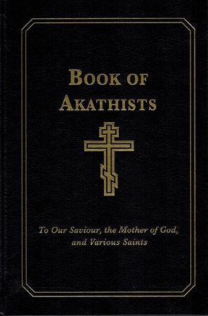 Book of Akathists Vol. 1
