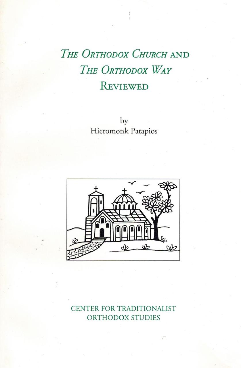 The Orthodox Church and The Orthodox Way Reviewed