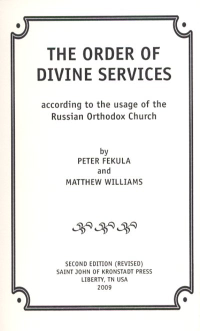 The Order of Divine Services: According to the Usage of the Russian Orthodox Church