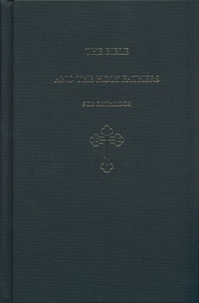 The Bible and the Holy Fathers for Orthodox