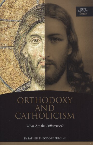 Orthodoxy and Catholicism: What are the Differences