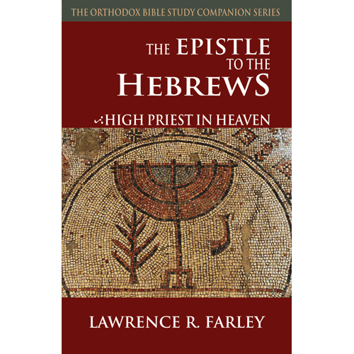 The Epistle to the Hebrews: High Priest in Heaven