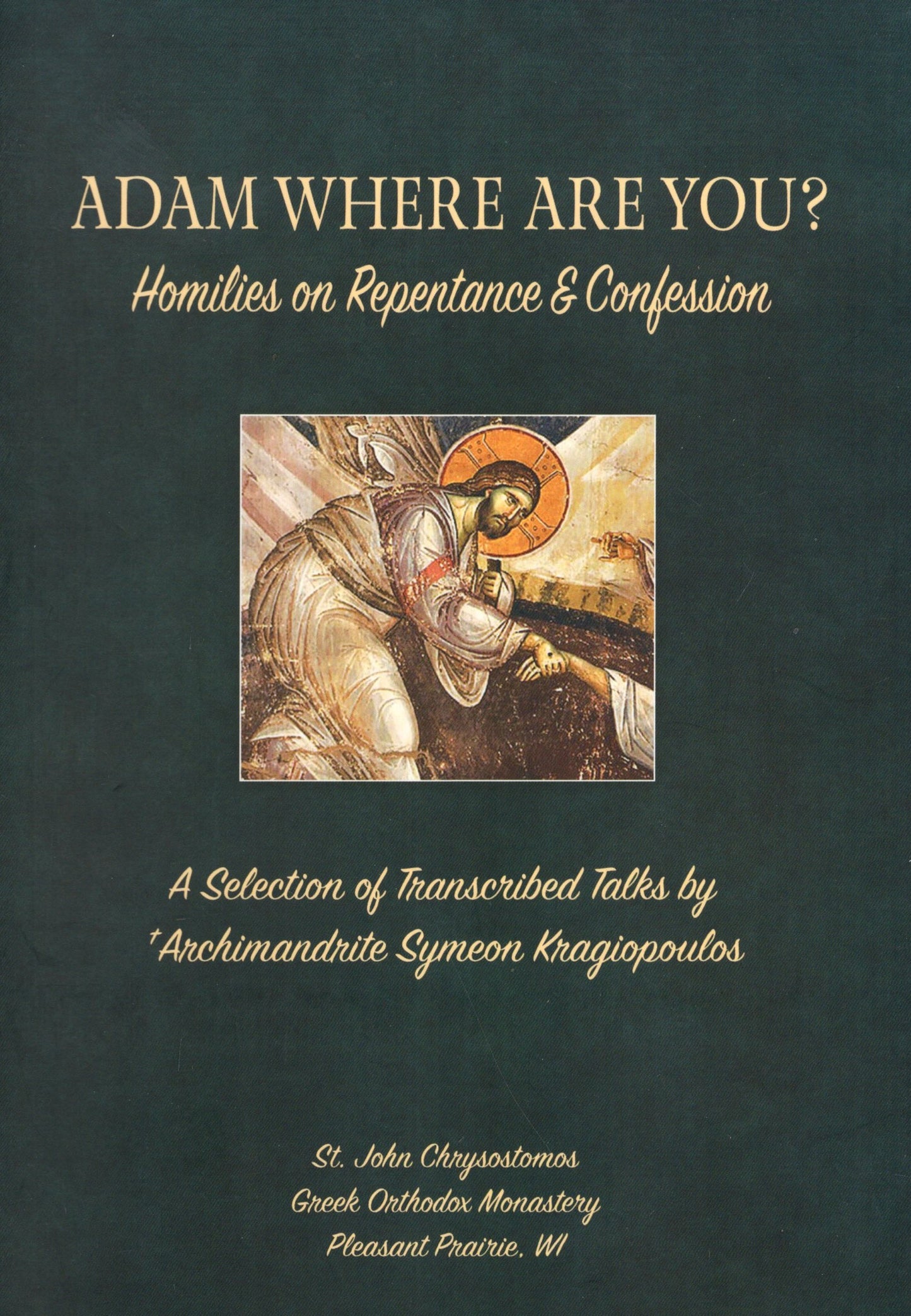 Adam Where Are You? Homilies on Repentance & Confession