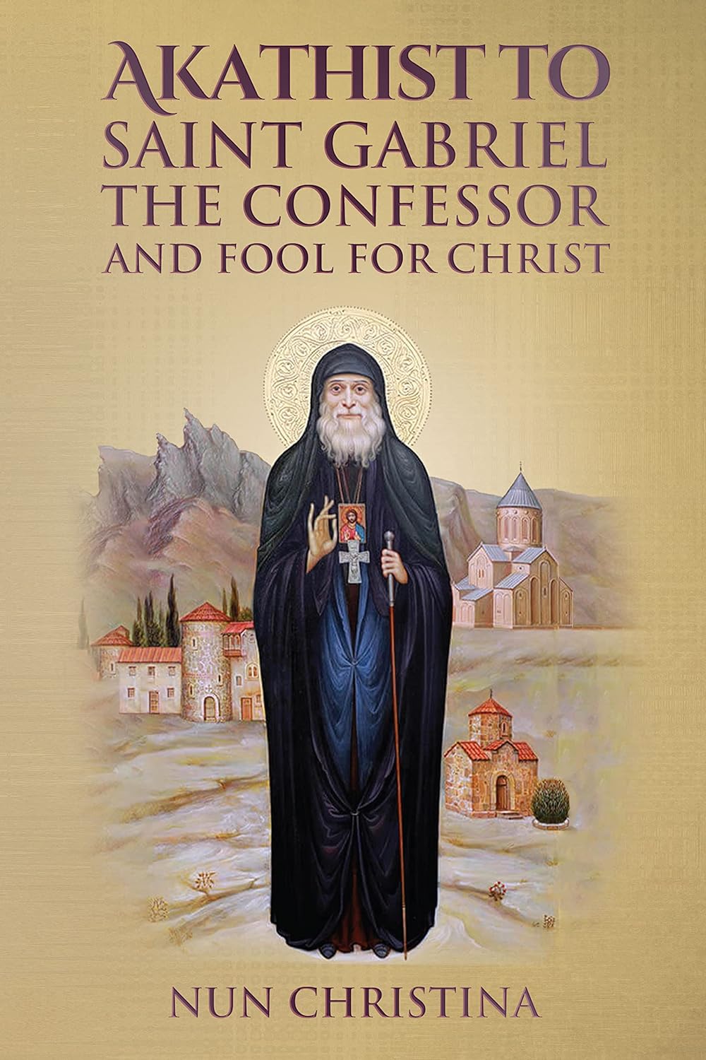 Akathist to Saint Gabriel the Confessor and Fool for Christ