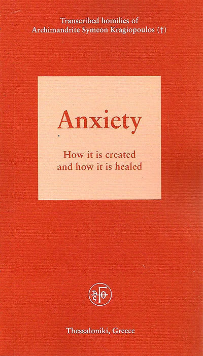 Anxiety: How it is created and how it is healed