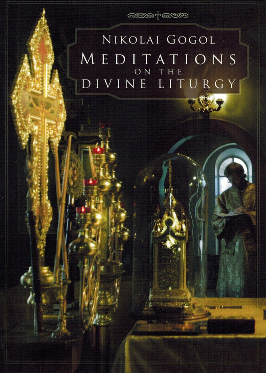 Meditations on the Divine Liturgy of the Holy Eastern Orthodox Catholic and Apostolic Church
