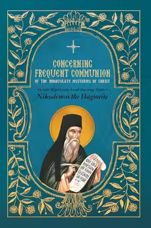 Concerning Frequent Communion of the Immaculate Mysteries of Christ