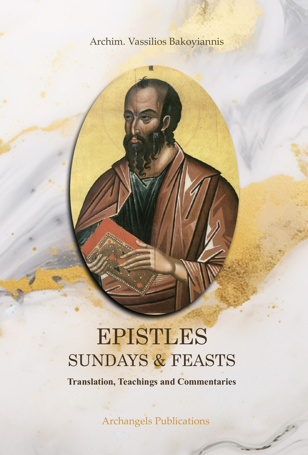 Epistles, Sundays, & Feasts: Translation, Teachings and Commentaries