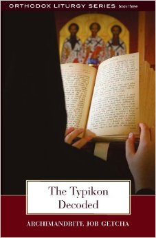 The Typikon Decoded: A Manual of Byzantine Liturgical Practice