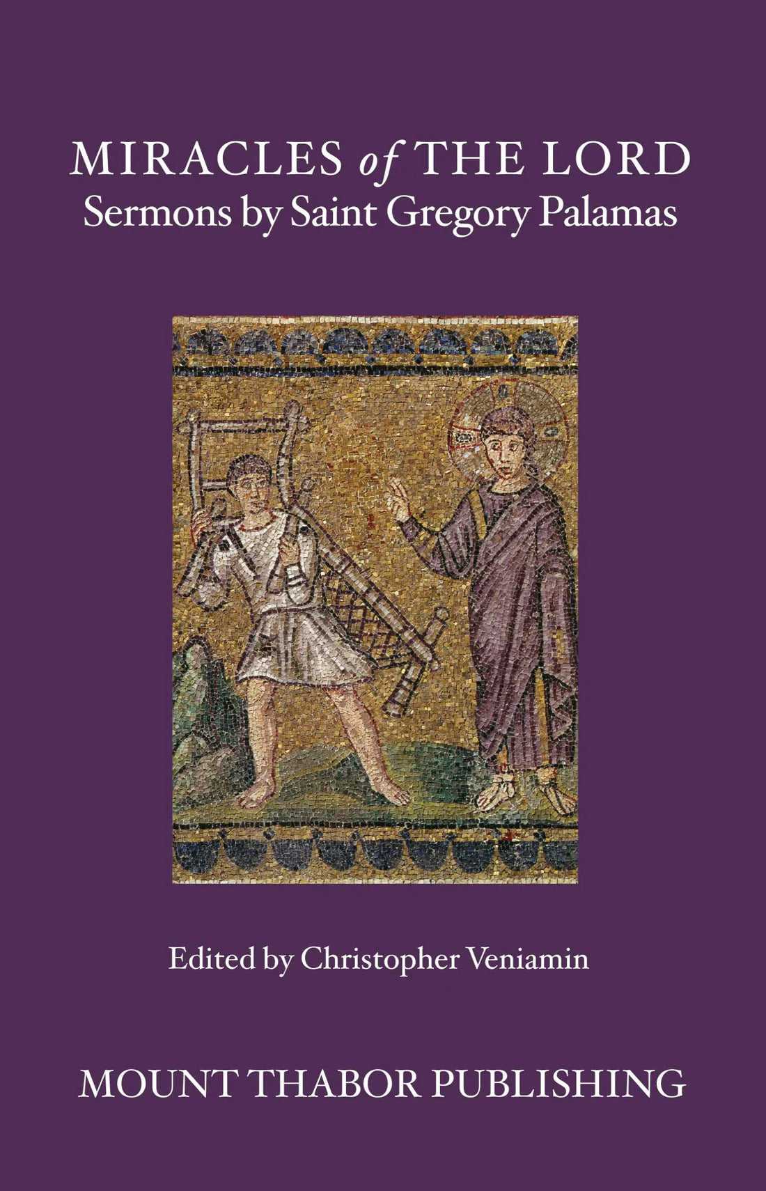 Sermons by Saint Gregory Palamas: Miracles of the Lord