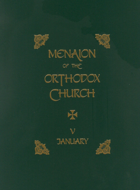 Menaion of the Orthodox Church: Vol. 05, January