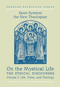 On the Mystical Life Vol 3: Life, Times, and Theology