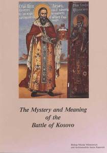 The Mystery and Meaning of the Battle of Kosovo