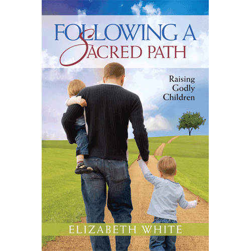 Following a Sacred Path, Raising Godly Children