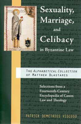Sexuality, Marriage, and Celibacy in Byzantine Law