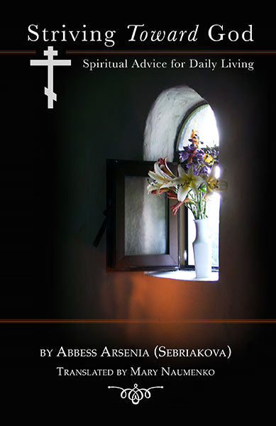 Striving Toward God: Spiritual Advice for Daily Living