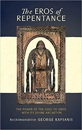 The Eros of Repentance: Four Homilies on Athonite Monasticism