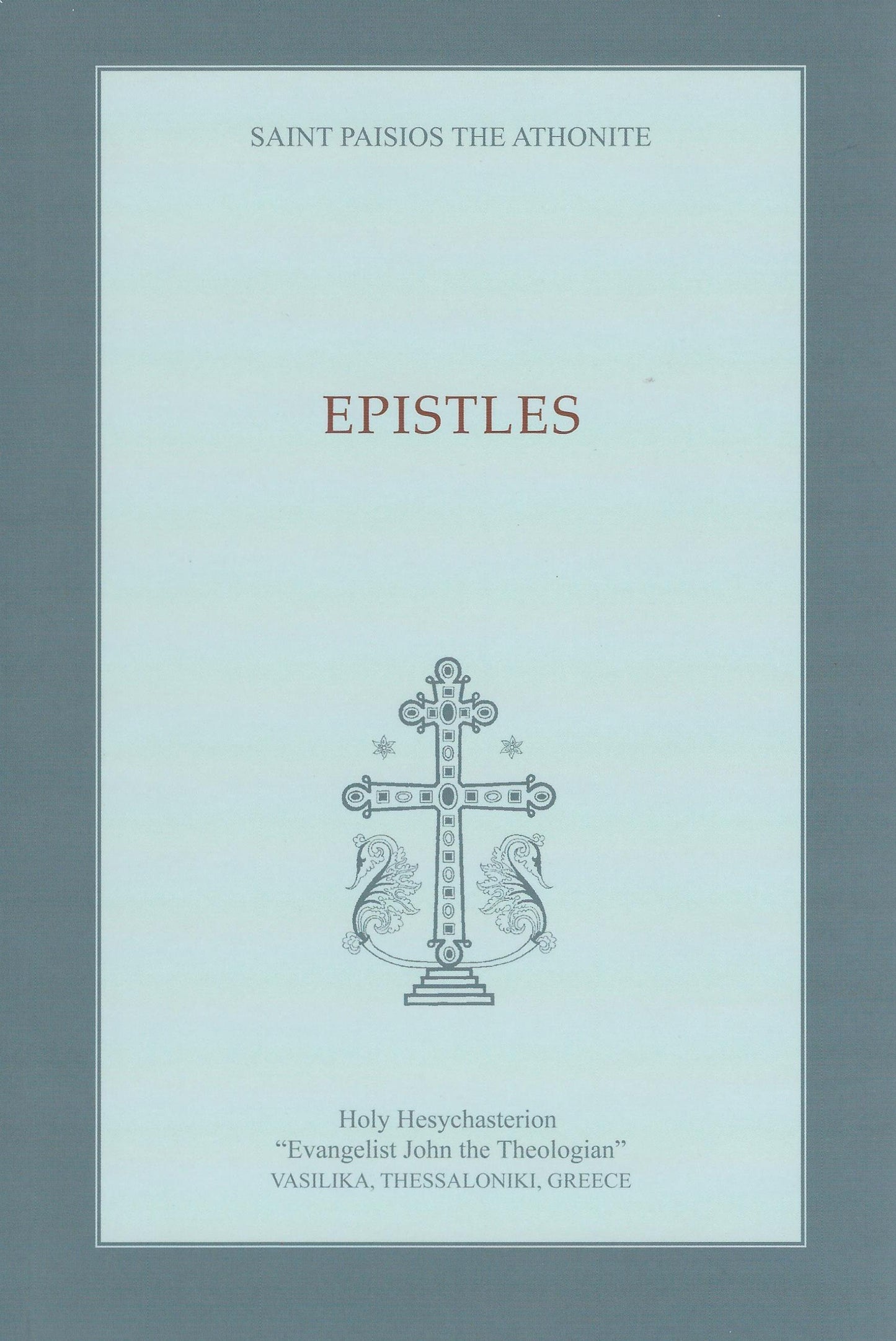 Epistles of Elder Paisios of Mount Athos