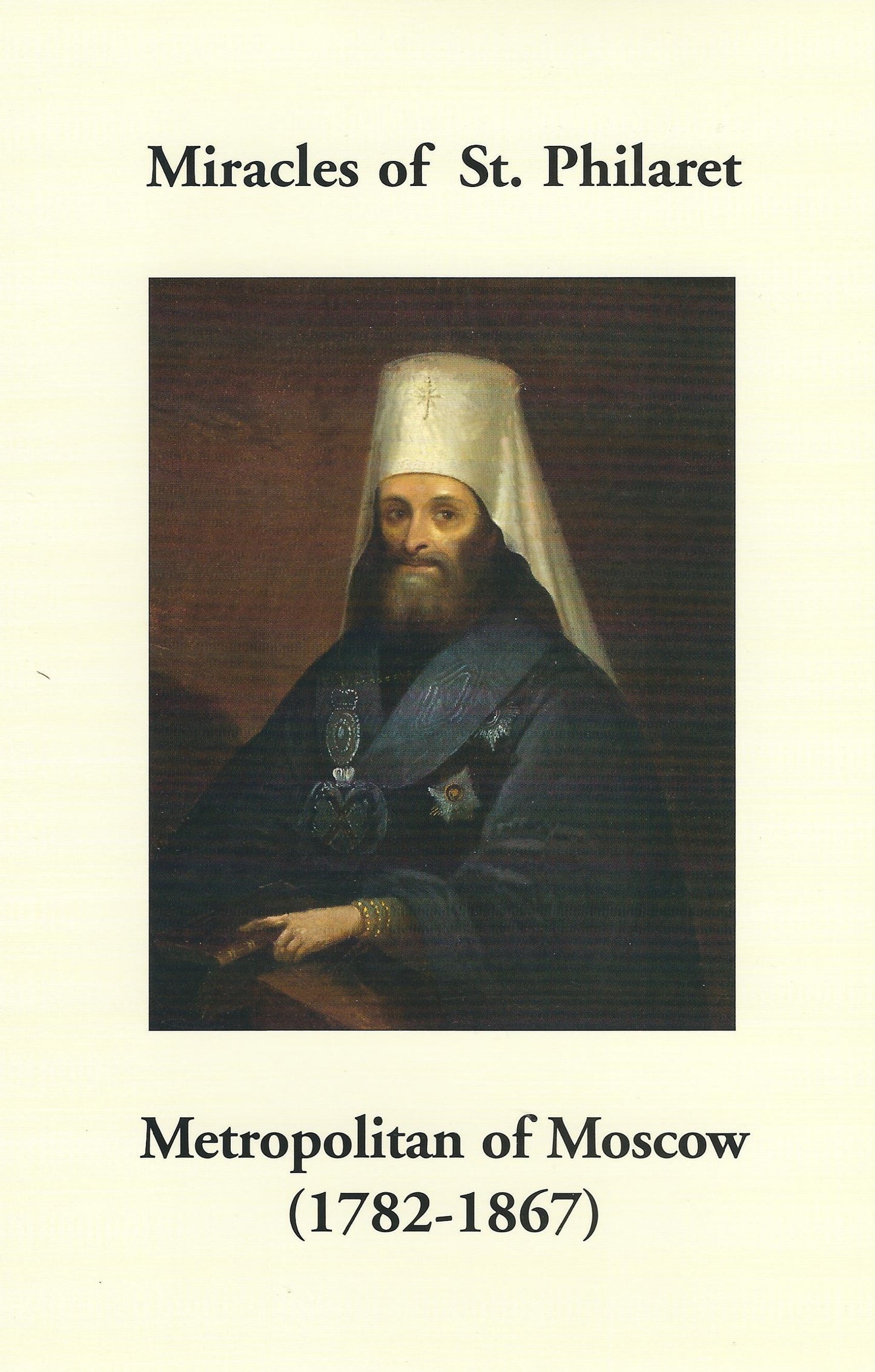 Miracles of St. Philaret Metropolitan of Moscow (1782-1867)