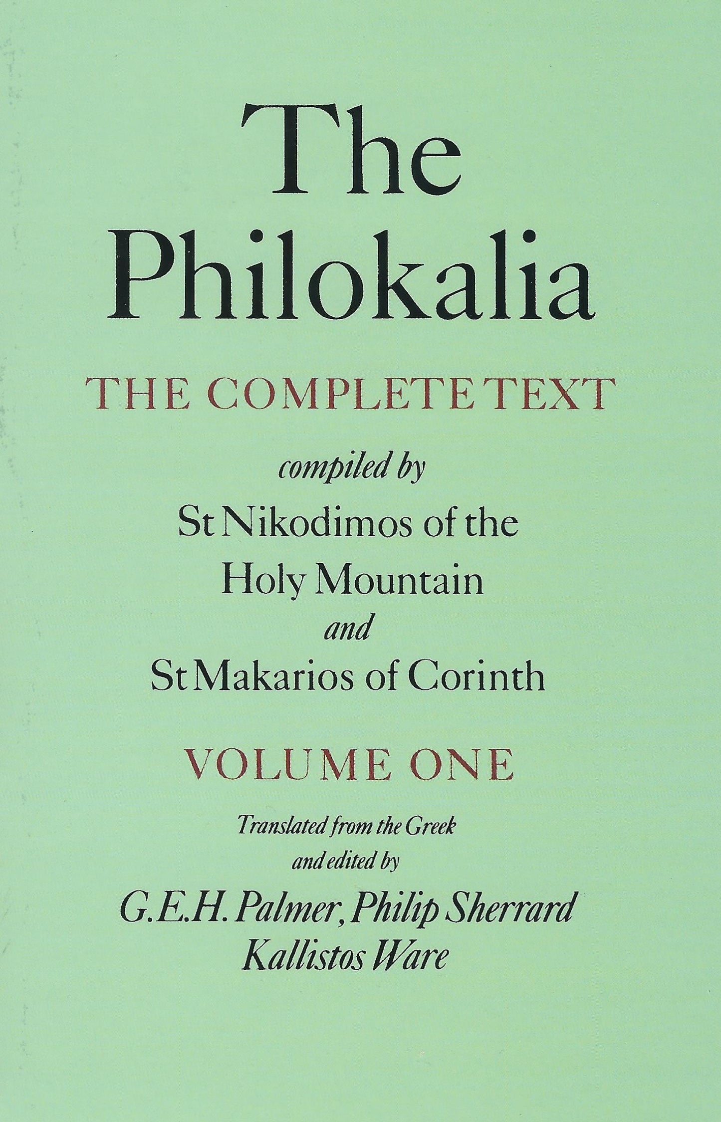 The Philokalia (Vol. 1 of Palmer translation)