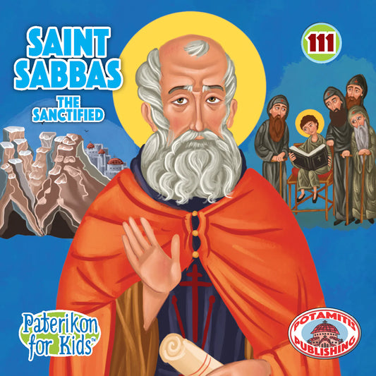 111 PFK: Saint Sabbas the Sanctified