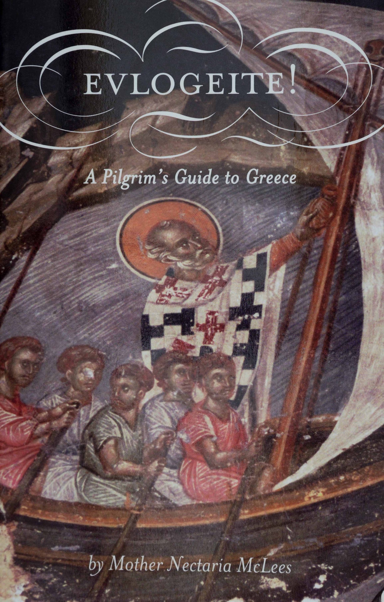 Evlogeite: A Pilgrim's Guide to Greece