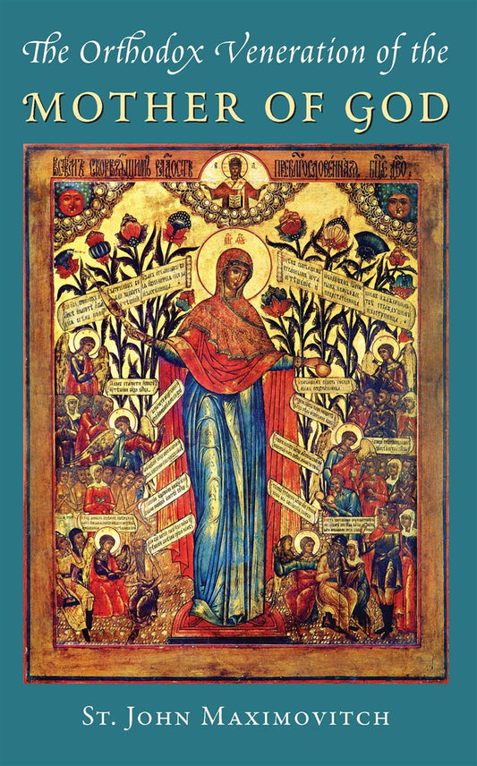 The Orthodox Veneration of Mary the Birthgiver of God