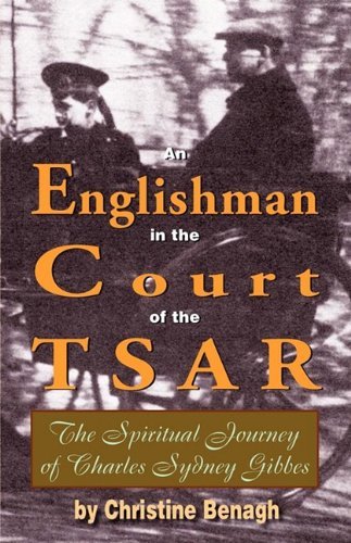 An Englishman in the Court of the Tsar: The Spiritual Journey of Charles Sydney Gibbes