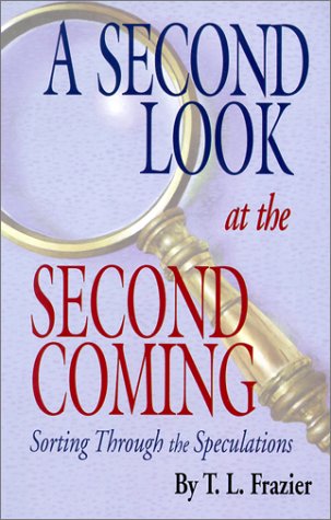 A Second Look at the Second Coming: Sorting Through the Speculations