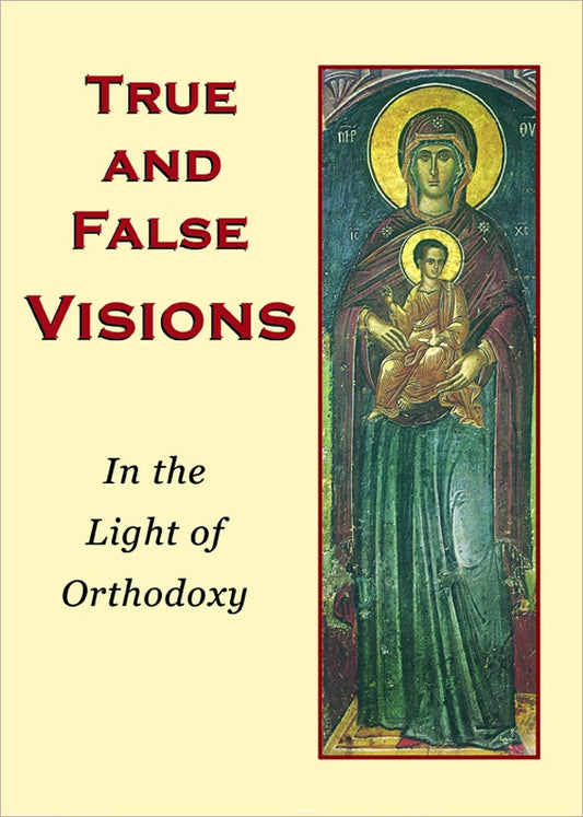 True and False Visions in the Light of Orthodoxy
