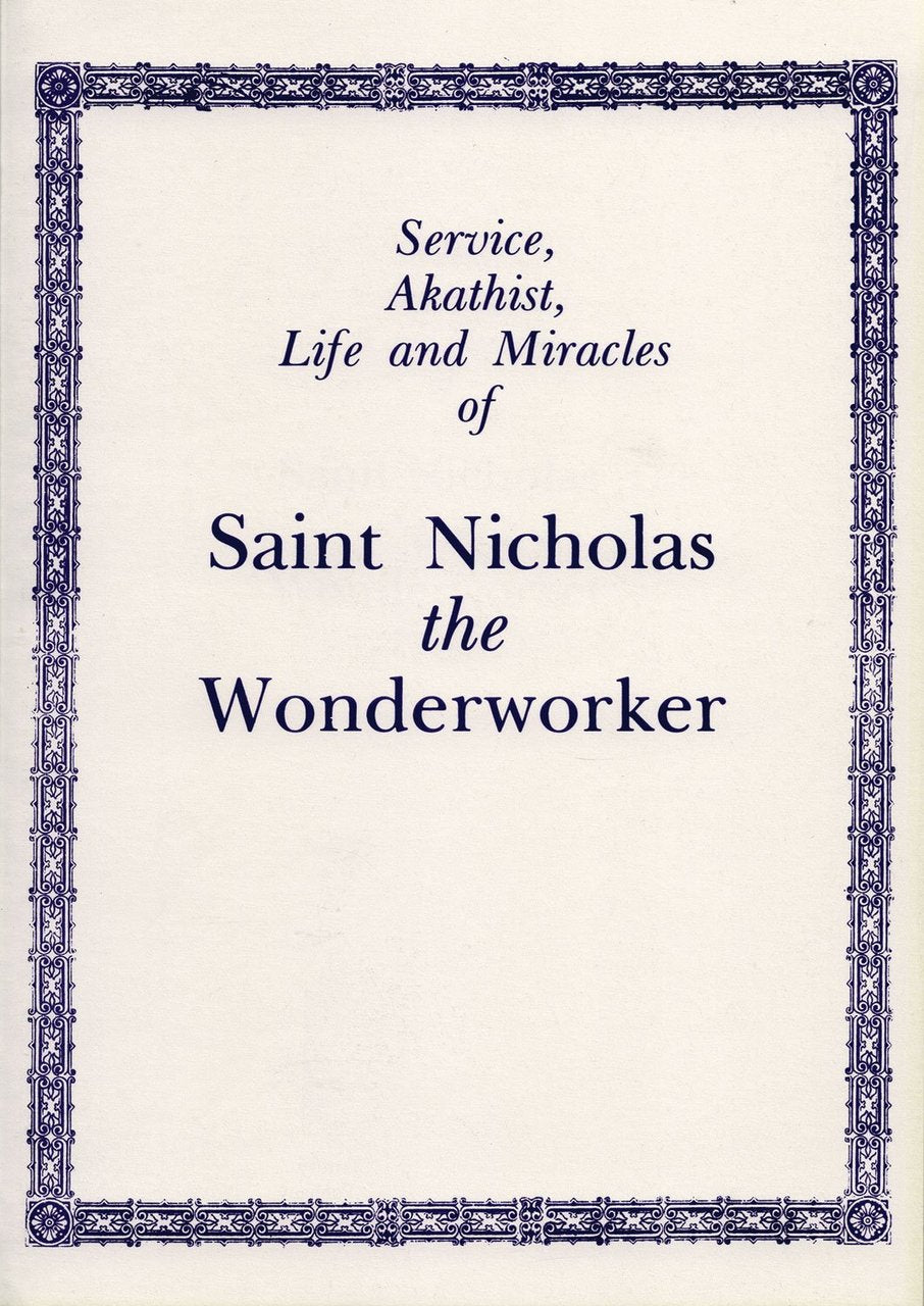 Wonderworker St. Nicholas the Wonderworker: Service, Akathist, Life and Miracles ...