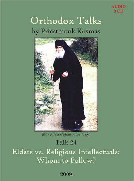 Talk 24: Elders vs. Religious Intellectuals: Whom to Follow?