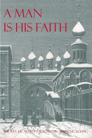A Man Is His Faith: Ivan Kiryevsky and Orthodox Christianity