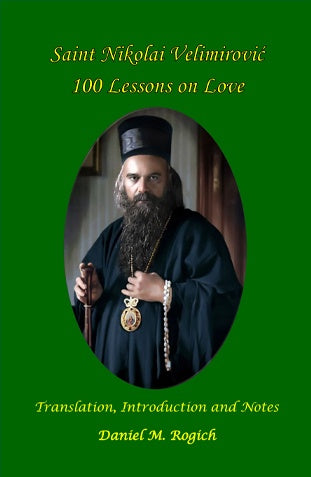 Saint Nikolai Velimirovich: 100 Lessons on Love