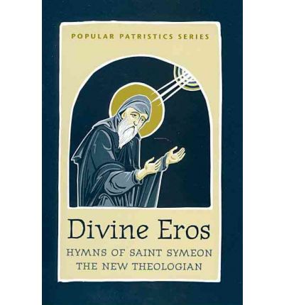Divine Eros: Hymns of St. Symeon, the New Theologian