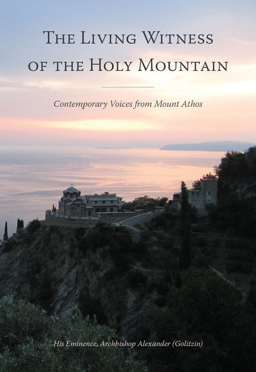 The Living Witness of the Holy Mountain: Contemporary Voices from Mount Athos
