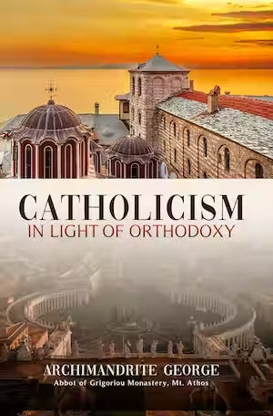 Catholicism: In Light of Orthodoxy