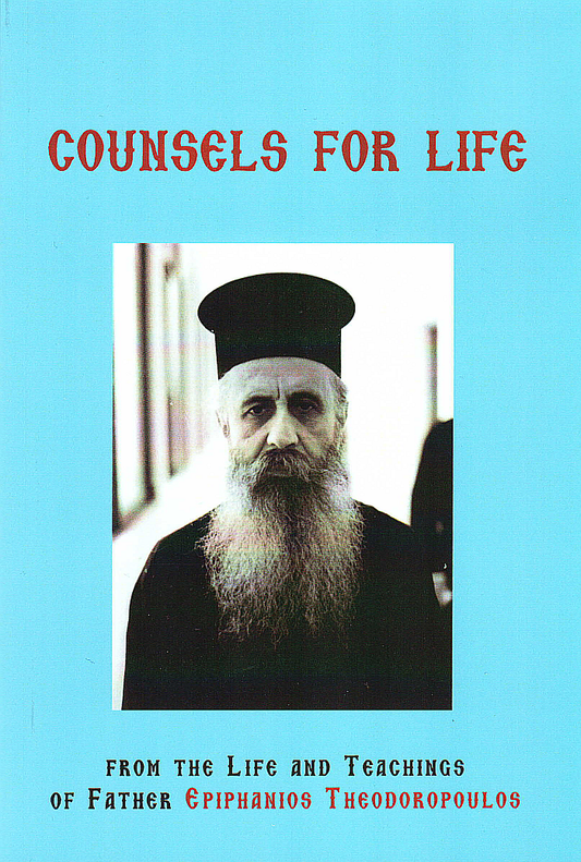 Father Epiphanios: Counsels for life