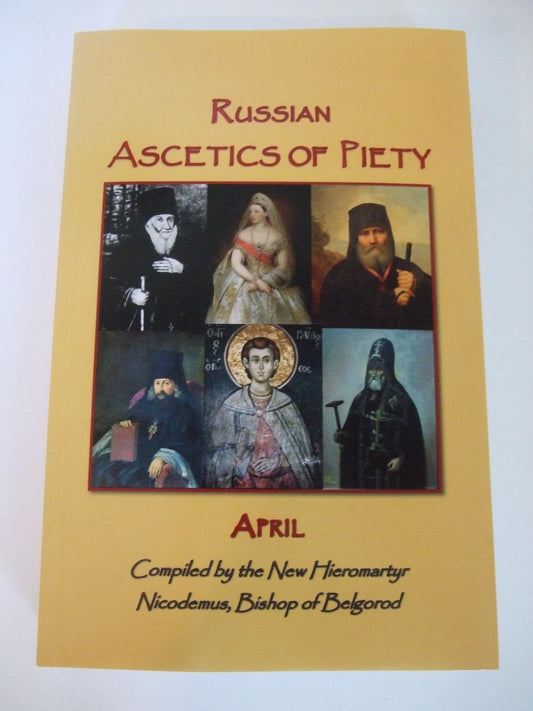 Russian Ascetics of Piety: April