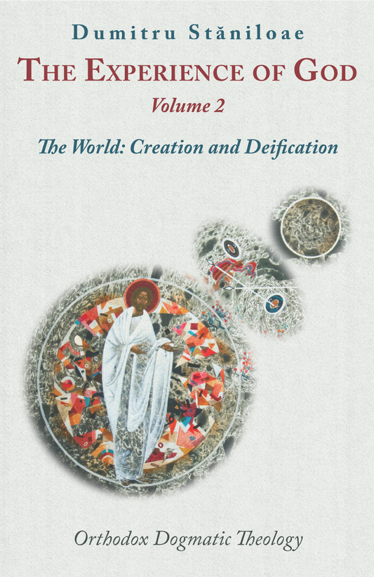 The Experience of God, Vol. 2: The World: Creation and Deification