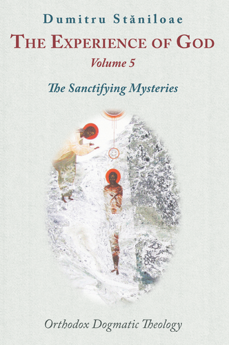 The Experience of God, Vol. 5: The Sanctifying Mysteries