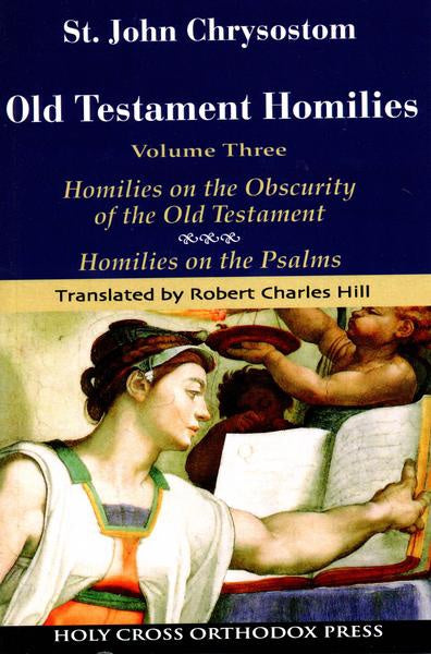 Old Testament Homilies. Vol. 3: the Psalms