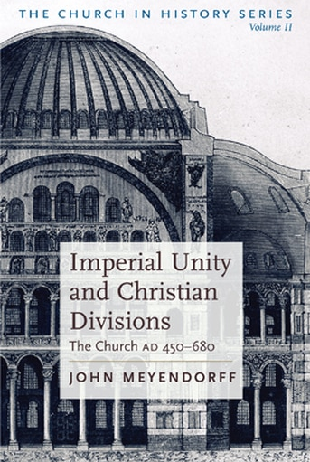 The Church in History Vol II - Imperial Unity & Divisions
