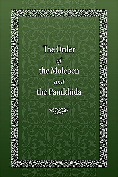 The Order of the Moleben and the Panikhida