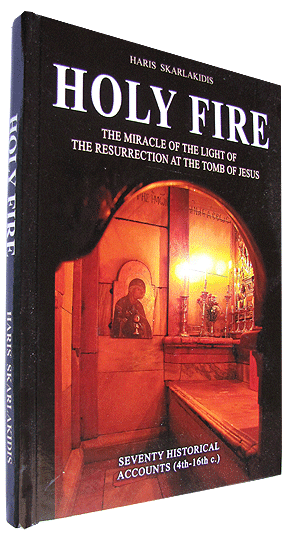 Holy Fire, The miracle of the Light of the Resurrection at the Tomb of Christ