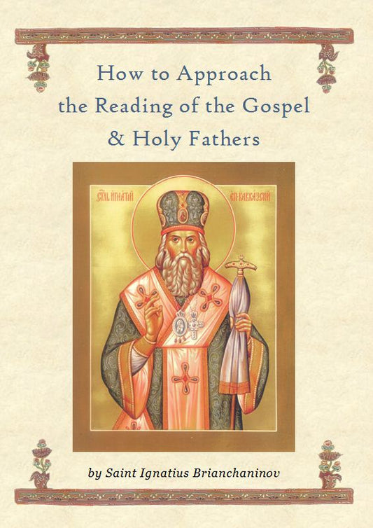 How to Approach the Reading of the Gospel and Holy Fathers