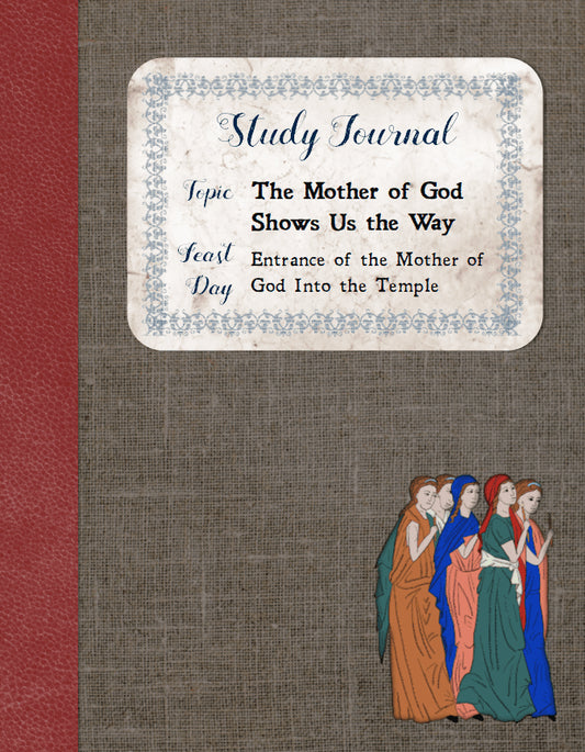 Orthodox Study Journal The Mother of God Shows Us the Way