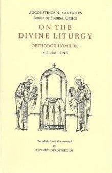 On the Divine Liturgy (Vol 1): Orthodox Homilies
